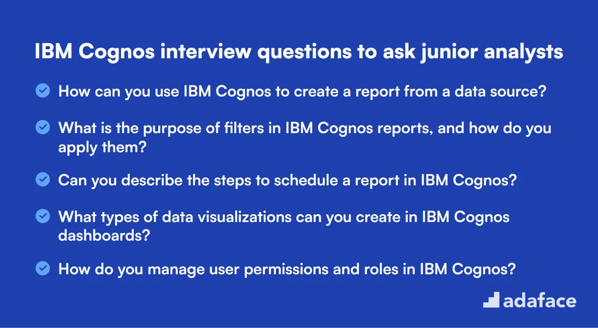 10 IBM Cognos interview questions to ask junior analysts