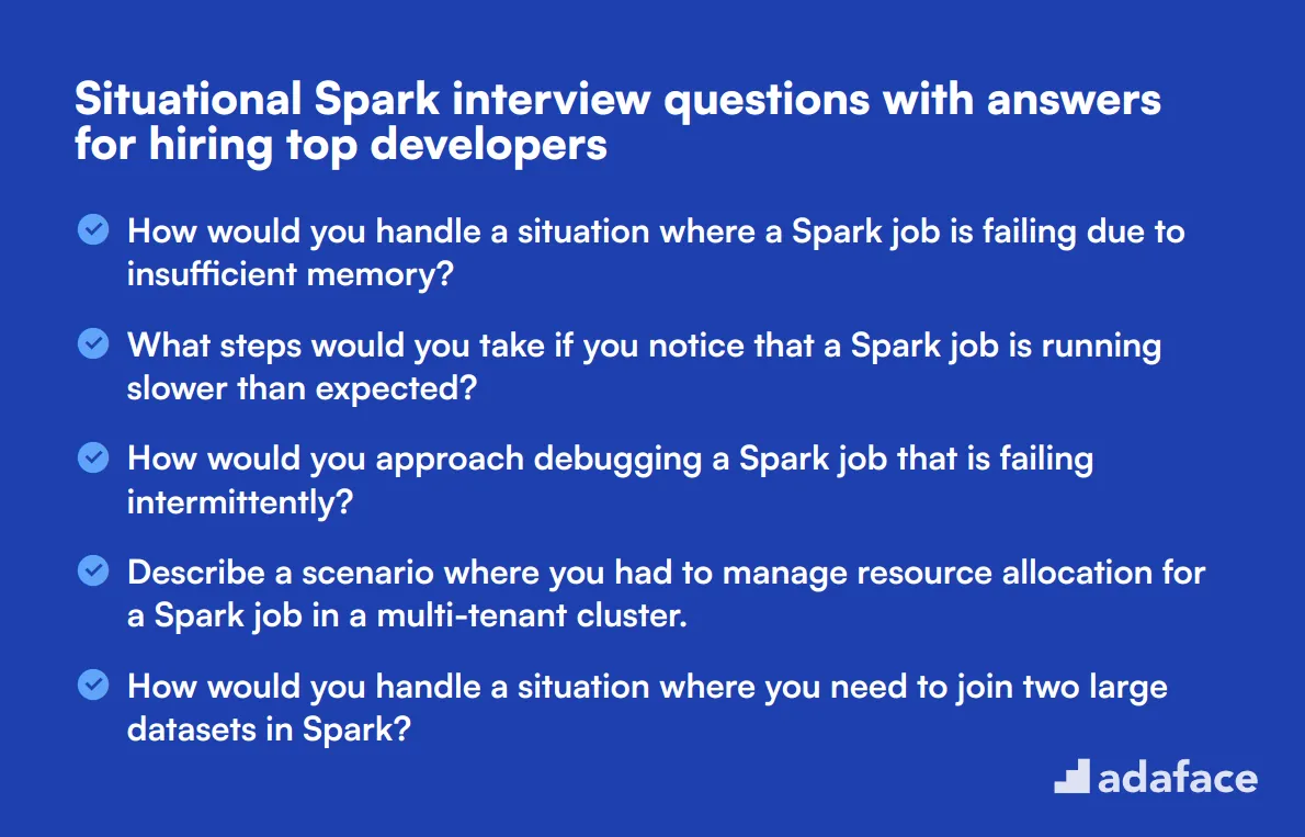 7 situational Spark interview questions with answers for hiring top developers