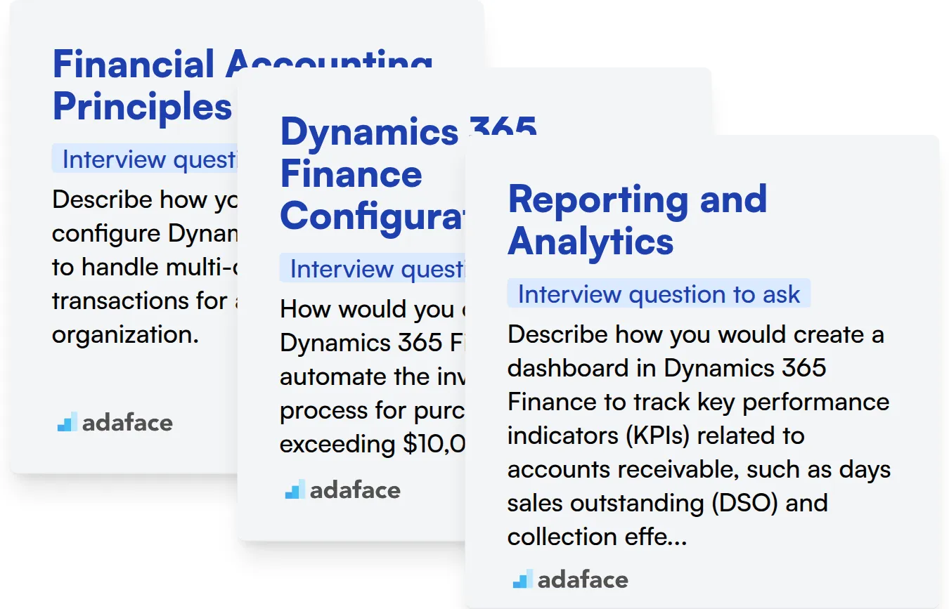 Which Microsoft Dynamics 365 Finance skills should you evaluate during the interview phase?