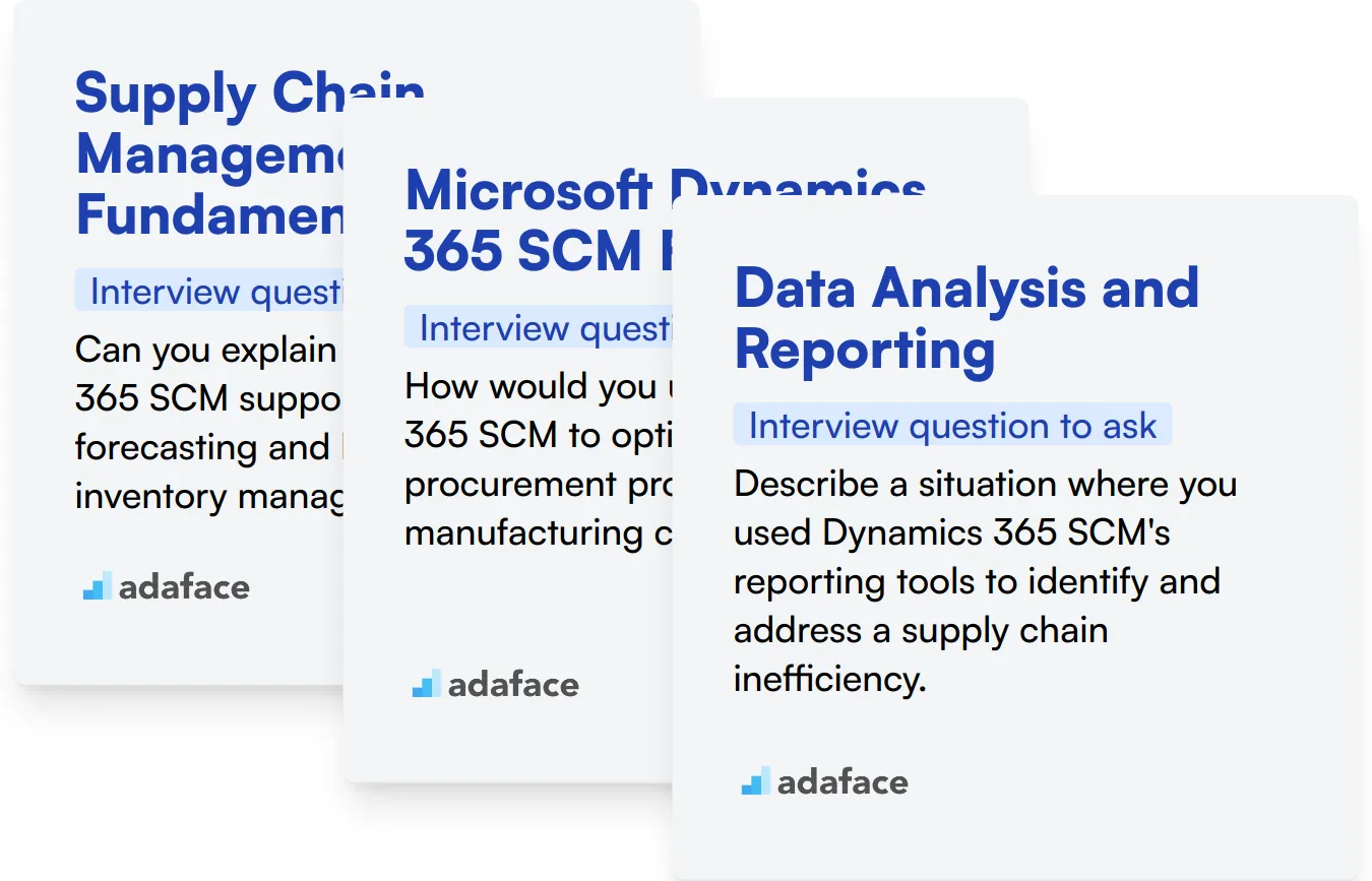 Which Microsoft Dynamics 365 SCM skills should you evaluate during the interview phase?